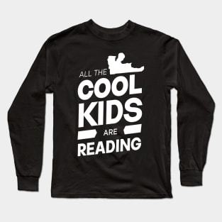 all the cool kids are reading on white style Long Sleeve T-Shirt